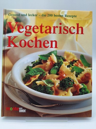 Vegetarisch kochen gesund und - kochen:,
