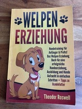 Welpen Erziehung Welpenerziehung von Theodor Roswell