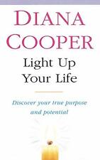 Light Up Your Life: Discover How To Create Happiness by Cooper, Diana 0749919868