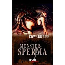 Monstersperma edward lee - monstersperma,