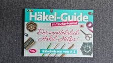 Häkel- Guide, im Taschenformat, Häkelwissen von A bis Z