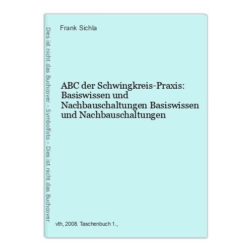 Abc der schwingkreis - abc, schwingkreis-praxis