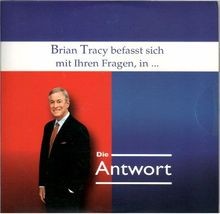 Die antwort von brian tracy - die, |