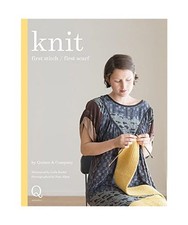 Knit: First Stitch / First Scarf, Pam Allen, Quince & Co