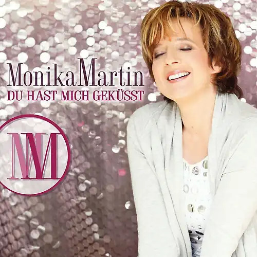 Monika martin hast mich - -,