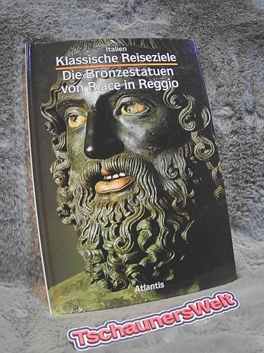 Die bronzestatuen von riace - die,