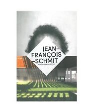 Jean-François Schmit: Atelier d'architecture, Eve Jouannais