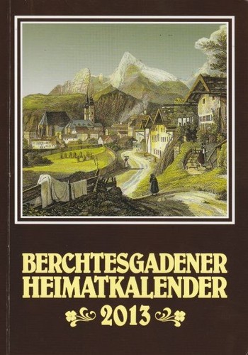 Berchtesgadener heimatkalender - berchtesgadener,