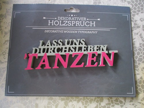 Dekoschild lass uns - , durchs