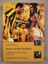 Immer wieder Brasilien: In mehreren Reisen kreuz und quer durchs Land. Lichtenst