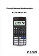 Kurzanleitung zur Bedienung des Casio FX-991 DE X Classwiz Serie