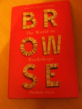 BROWSE The World in Bookshops by Henry Hitchings 1st ed. (Hardback 2016)