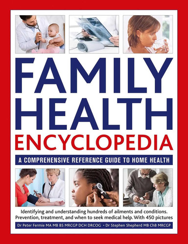 Family health encyclopedia a - family,