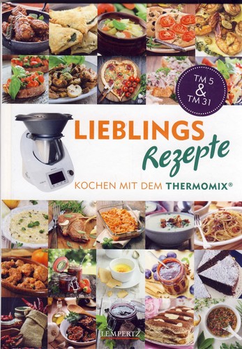 Thermomix lieblingsrezepte - lieblingsrezepte,