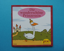 Pixi Buch - Nr. 1554 Die wunderschöne Prinzessin - 1.  Aufl. 2007
