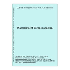 Wasserknecht Pompes a piston. LOEWE  Pumpenfabrik G.m.b.H.