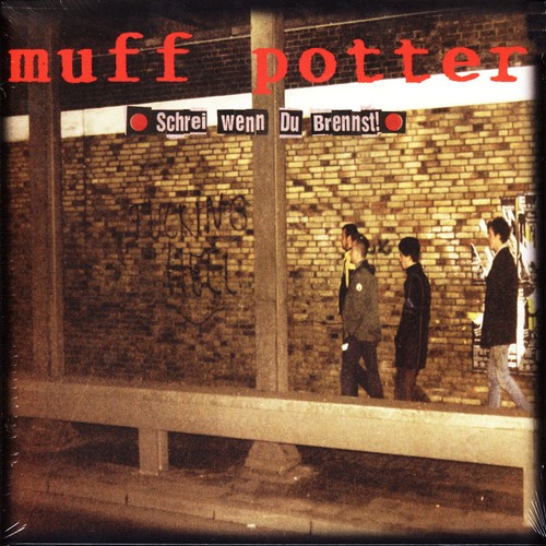 Muff potter schrei wenn - muff,