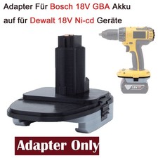 Akku-Adapter Für Bosch 18V GBA Serie Li-ion Akku auf für Dewalt 18V Ni-cd Geräte