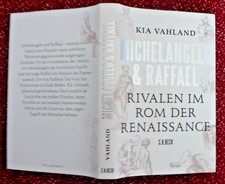 Kia Vahland, MICHELANGELO & RAFFAEL - Rivalen im Rom der Renaissance