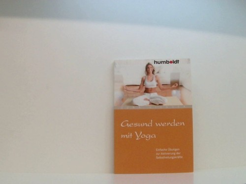 Gesund werden mit yoga - gesund,