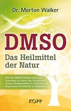 DMSO - Das Heilmittel der Natur Dr. Morton Walker Kopp Verlag Buch 2015 Medizin