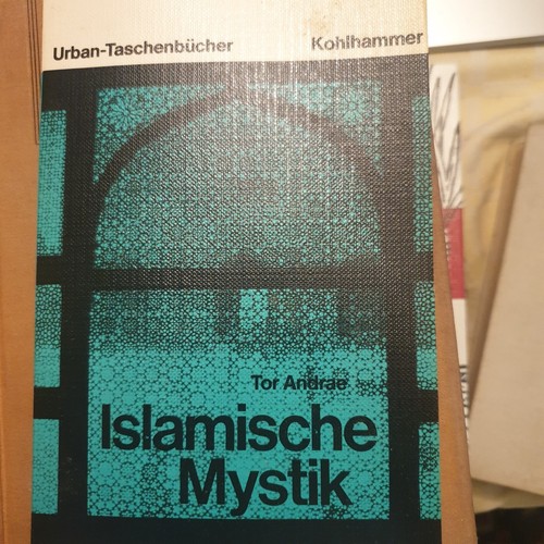 Tor andrae islamische mystik - tor,