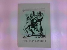 Der Kupferstich vom 15. Jahrhundert bis zur Gegenwart : Ausgewählte Meisterwerke