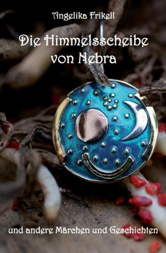 Die himmelsscheibe von nebra - himmelsscheibe,