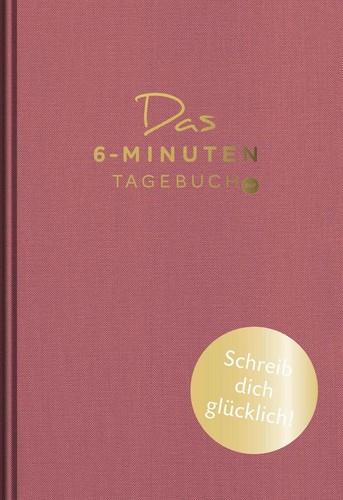 Das minuten tagebuch pur - 6-minuten-tagebuch,