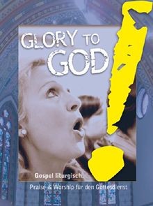 Glory god gospel - glory, god!: