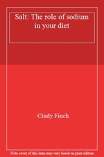 Salt: The role of sodium in