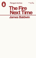 James Baldwin / The Fire Next