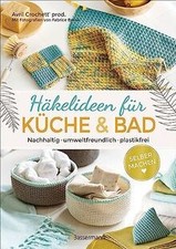 Selbermachen: Häkelideen für Küche und Bad. Nachhalti... | Buch | Zustand sehr gut