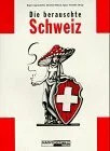 Die berauschte Schweiz