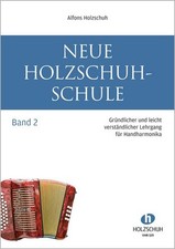 Holzschuh, Alfons - Neue Holzschuh-Schule Band 2 - für diatonische Handharmonika