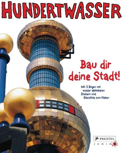 Hundertwasser bau dir - hundertwasser,