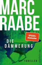 Marc Raabe Die Dämmerung