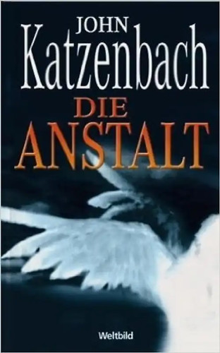 Die anstalt john katzenbach - anstalt,