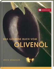 Das goldene Buch vom Olivenöl