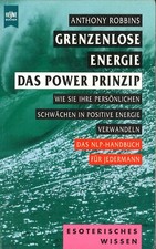 Grenzenlose Energie - Das Power Prinzip von Anthony Robbins (1986, Taschenbuch)