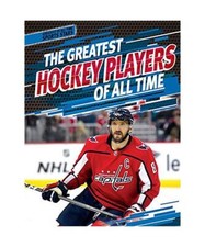The Greatest Hockey Players of