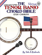 The Tenor Banjo Chord Bible CGDA Standard 'Jazz' Tuning 1,728 Chords Richards