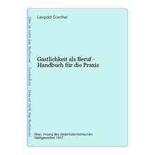 Gastlichkeit als Beruf - Handbuch für die Praxis Günther, Leopold, Karl Duch K. 
