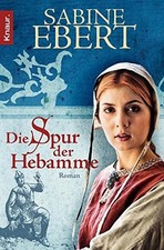 Die spur der hebamme sabine - die,