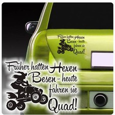 Aufkleber Früher hatten Hexen Besen, heute fahren sie Quad!  Auto Hexe A2007 
