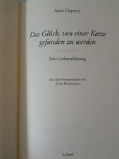 Anny Duperey: Das Glück, von einer Katze gefunden zu werden Eine Liebeserklärung