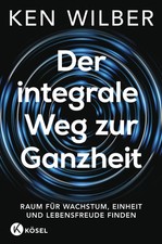 Der integrale weg zur - weg, ganzheit