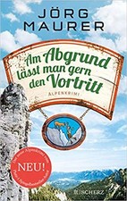 Jörg Maurer - Am Abgrund lässt man gern den Vortritt - Alpenkrimi