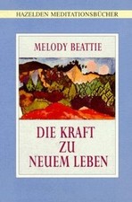 Hazelden Meditationsbücher. Die Kraft zu neuem Leben von... | Buch | Zustand gut