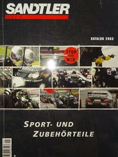 Sandtler Katalog 2003 Sport - und Zubehörteile, Rallye- und Rennsportteile